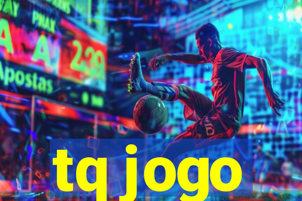 tq jogo